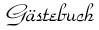 G&auml;stebuch